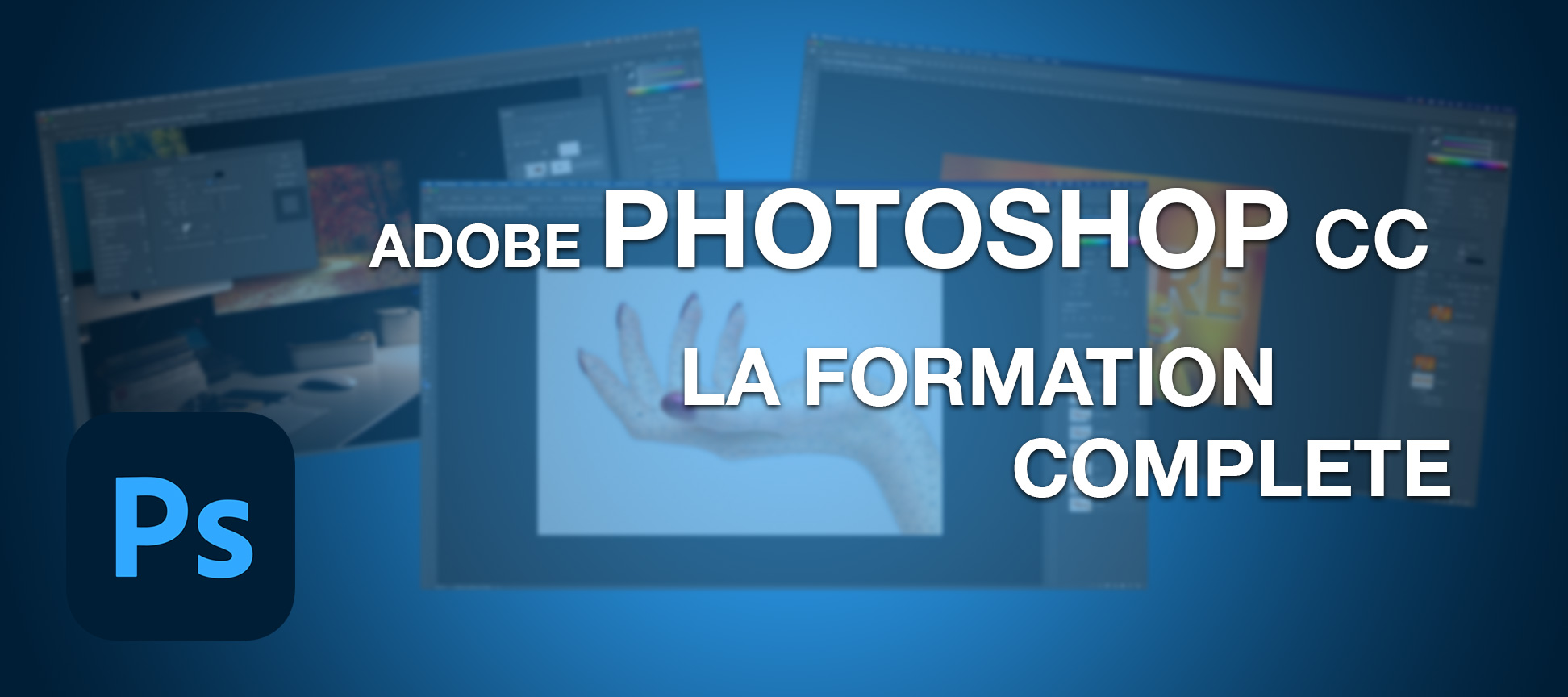 Adobe Photoshop CC la formation complète en vidéo