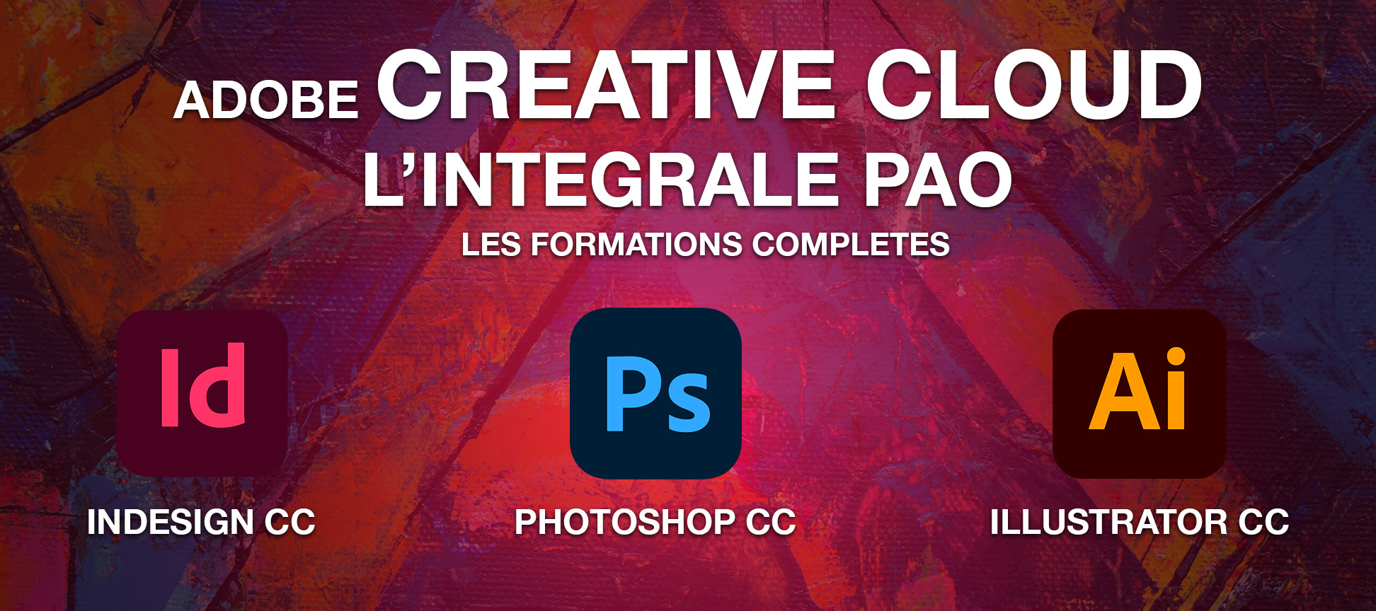 Adobe Creative Cloud l'intégrale en PAO les formations complètes Photoshop Indesign et Illustrator CC