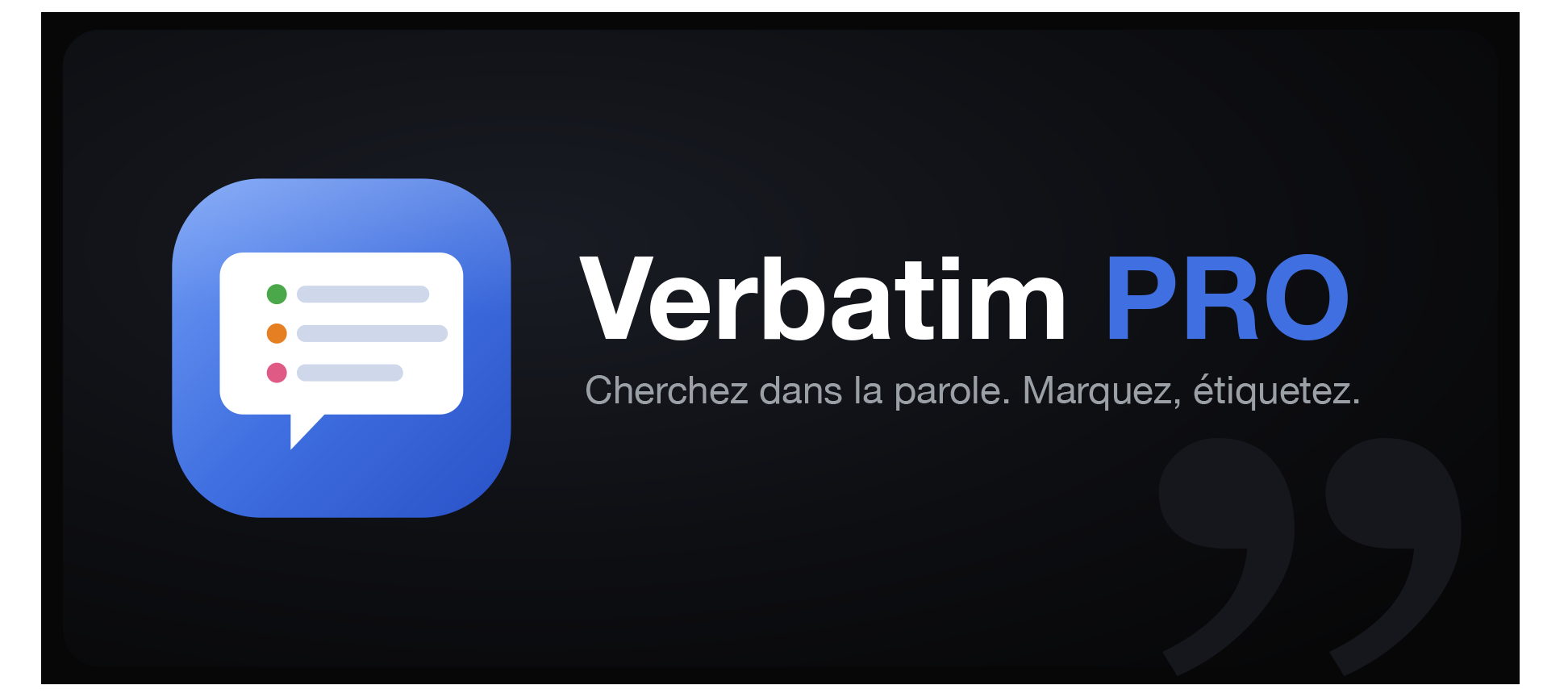 Adobe Premiere Pro : Verbatim Pro Cherchez dans la parole. Marquez, étiquetez.